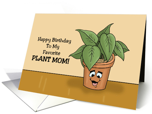Humorous Birthday Happy Birthday To My Favorite Plant Mom card