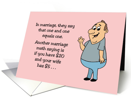 Humorous Anniversary In Marriage They Say That 1 and 1 Equals One card