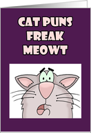 Humorous Friendship Cat Puns Freak Meowt No Kitten card