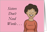 Sister’s Birthday Sister’s Don’t Need Words With Cartoon Black Woman card