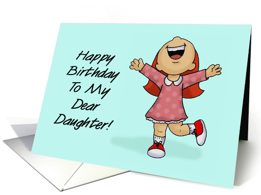 Daughter Birthday To My Dear Daughter Seeing You Grow Up card