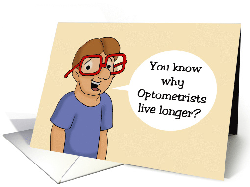 Optometrist Birthday Why Do Optometrists Live Longer They Dilate card