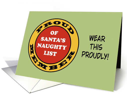 Humorous Christmas Proud Member Of Santa's Naughty List card (1741864)