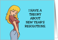 Humorous New Year’s Theory About Resolutions If You Don’t Make Them card