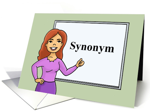 Humorous Hello With Teacher Pointing To The Word Synonym card
