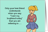 Friendship Only Your Best Friend Understands When You Say card