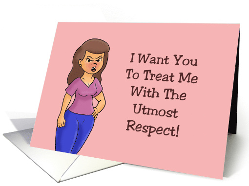 Romance I Want You To Treat Me With The Utmost Respect card (1743802)