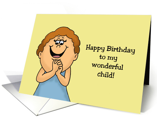 Humorous Adult Birthday Happy Birthday To My Wonderful Child card