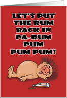 Humorous Christmas Let’s Put The Rum Back In Pa Rum Pum Pum card