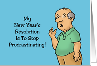 Humorous New Year’s My Resolution Is To Stop Procrastinating card