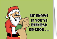 Humorous Christmas He Knows If You’ve Been Bad Or Good card