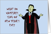 Humorous New Year’s What Do Vampires Sing On New Year’s Eve card