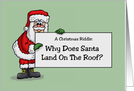 Humorous Adult Christmas Why Does Santa Land On The Roof card