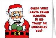 Humorous Christmas What Santa Found Floating In His Toilet card