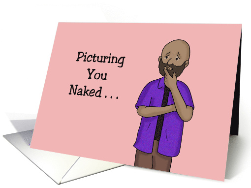 Humorous Adult Romance With Cartoon Black Man Picturing You Naked card