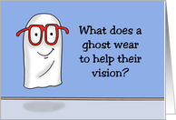 Humorous Halloween What Does A Ghost Wear To Help Their Vision card