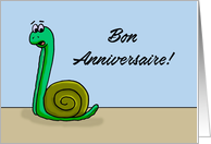 Humorous Anniversary With Cartoon Snail Bon Anniversaire French card