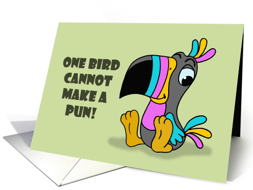 Humorous Hello One Bird Cannot Make A Pun But Toucan card (1748532)