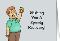 Humorous Get Well I Need My Drinking Partner Back card