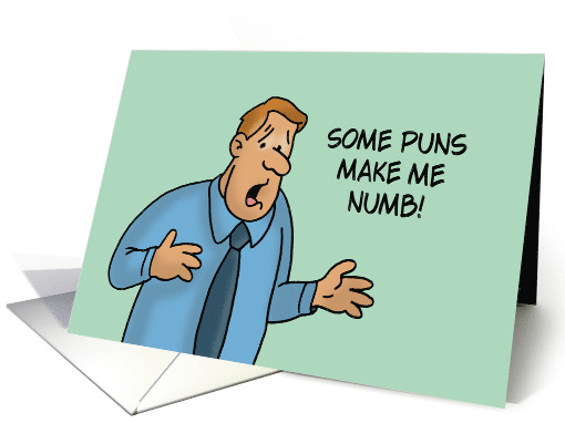 Humorous Teacher Birthday Some Puns Make Me Numb card (1749810)