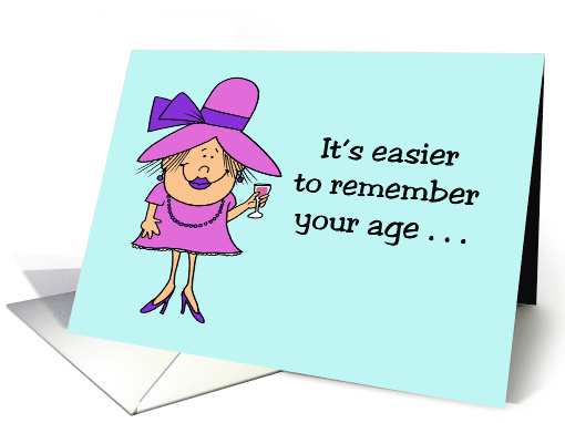Humorous Birthday It's Easier To Remember Your Age If You Don't card
