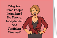 Humorous Friendship Why Are Some People Intimidated By Strong Women card