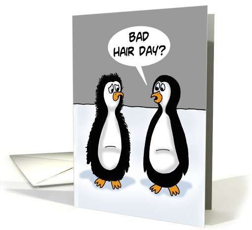 Humorous Blank Card With Two Penguins Bad Hair Day card (1752028)