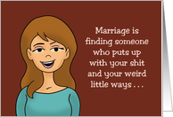 Humorous Spouse Anniversary Marriage Is Finding Someone Who Puts card
