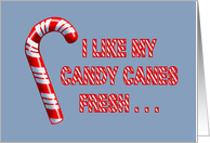 Humorous Christmas I Like My Candy Canes Fresh In Mint Condition card