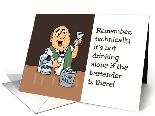 Humorous Blank Card It's Not Drinking Alone If The... (1752346)