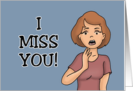 Humorous Miss You I Miss You And Certain Body Parts card