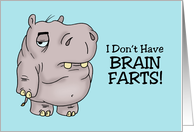 Humorous Adult Friendship I Don’t Have Brain Farts My Brain Shits Its card