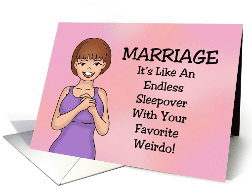 Humorous Congratulations On Marriage Is Like An Endless Sleepover card