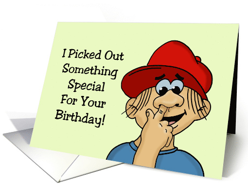 Humorous Birthday I Picked Out Something Special For Your... (1755538)