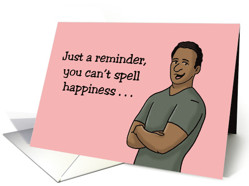 Adult Anniversary Black Man You Can't Spell Happiness... (1757034)