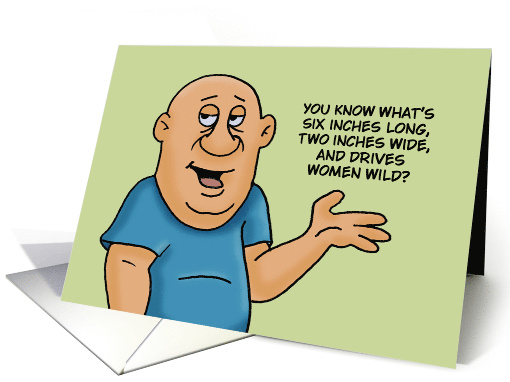 Adult Birthday What's 6 Inches long 2 Inches Wide And... (1757284)