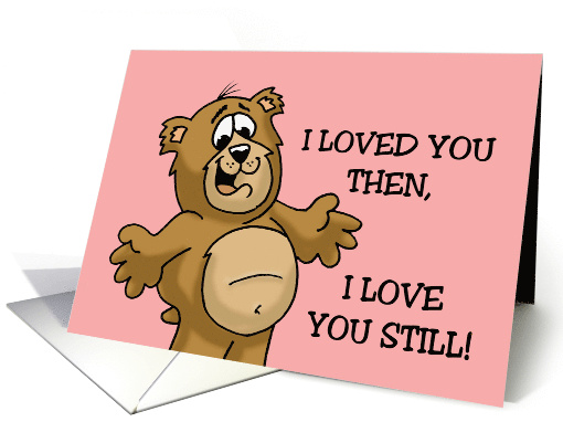 Spouse Anniversary With Cartoon Bear I Loved You Then I... (1758206)