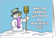 Humorous New Year’s What Do Snowmen Do On New Year’s Eve card