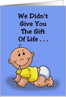 Son’s Birthday From Parents We Didn’t Give You The Gift Of Life card