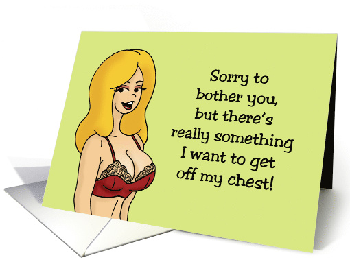 Adult Romance There's Something I Really Want To Get Off My Chest card