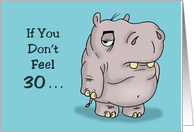 30th Birthday If You Don’t Feel 30 Do You Have To Say You’re 30 card