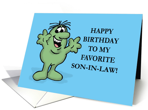 Humorous Favorite Son In Law Birthday You're My Only card (1763242)