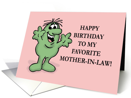Humorous Favorite Mother In Law Birthday You're My Only card (1763250)
