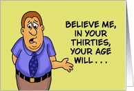 Humorous 30th Birthday Your Age Will Be The Least Of Your Problems card