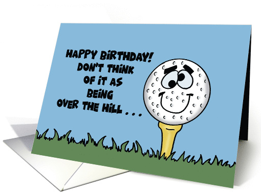 Humorous Golf Theme Birthday Don't Think Of It As Being... (1764752)