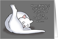 Humorous Birthday Just Like Your Cat You Are Strong Independent card