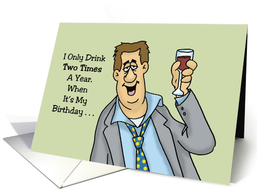 Funny Friendship I Only Drink Two Times A Year When It's... (1765664)