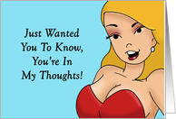 Humorous Adult Valentine Just Wanted You To Know You’re In My Thoughts card