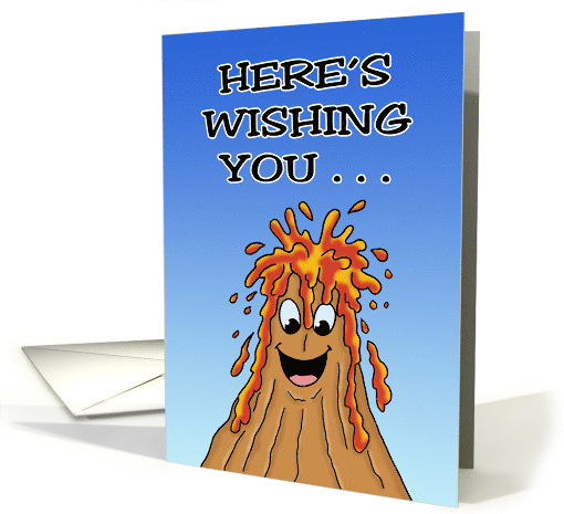 Humorous Birthday With Cartoon Volcano Here's Wishing You Lava card