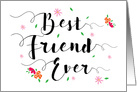 Best Friend Ever Encouragement, with Flowers card